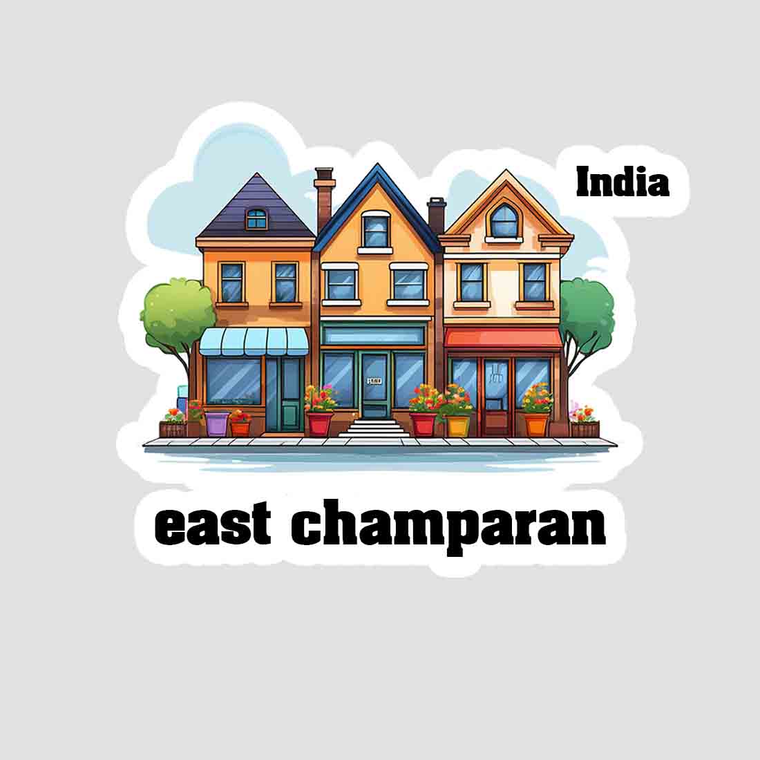 East Champaran Three Home Offiec Shop Town Sticker & Magnet | Home Town Souvenirs