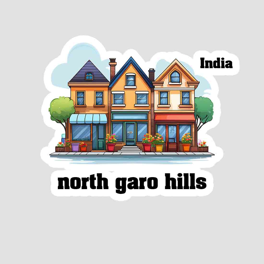 North Garo Hills Three Home Offiec Shop Town Sticker & Magnet | Home Town Souvenirs