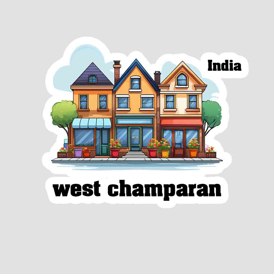 West Champaran Three Home Offiec Shop Town Sticker & Magnet | Home Town Souvenirs